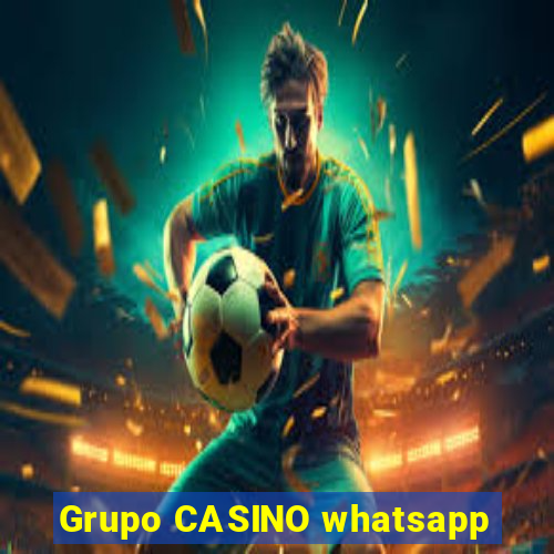 Grupo CASINO whatsapp